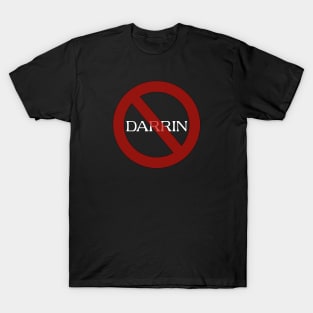 Not Darrin T-Shirt